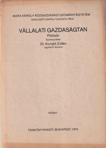 Vllalati gazdasgtan Pldatr - Marx Kroly Kzgazdasgtudomnyi Egyetem Pcs, 1975