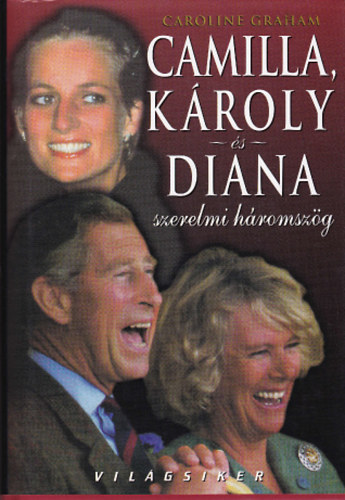 Caroline Graham - Camilla, Károly és Diána szerelemi háromszög