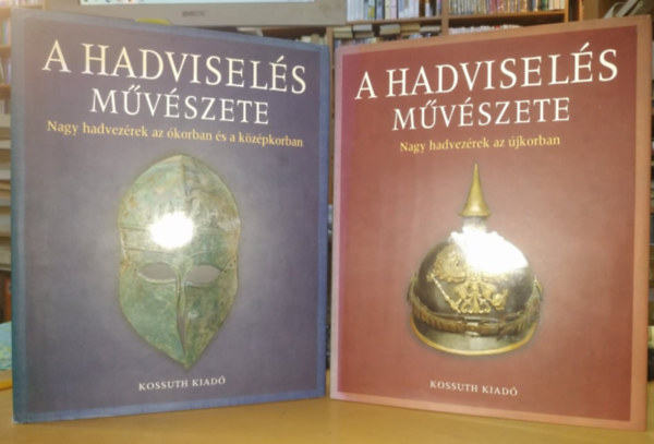 Andrew Roberts - A hadvisels mvszete I.-II.: Nagy hadvezrek az korban s a kzpkorban + Nagy hadvezrek az jkorban