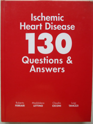 Roberto Ferrari - Ischemic Heart Disease 130 questions & answers