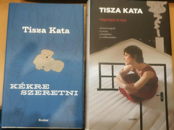 Tisza Kata - 2 db Tisza Kata: Kkre szeretni + Hipnzis 6-kor (Abszurd terpikaz utcn, a konyhban s a hlszobban)