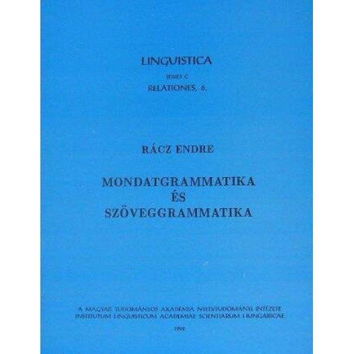 Rcz Endre - Mondatgrammatika s szveggrammatika - Linguistica Series C Relationes, 6.