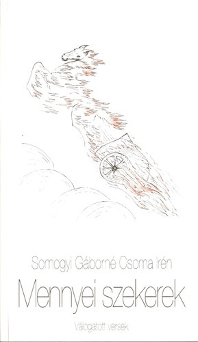 Somogyi Gborn Csoma Irn - Mennyei szekerek