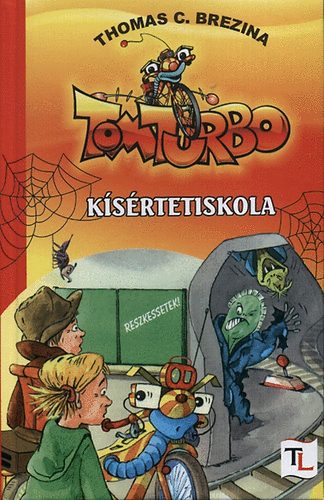 Thomas C. Brezina - Ksrtetiskola - Tom Turbo kalandjai 2. rsz