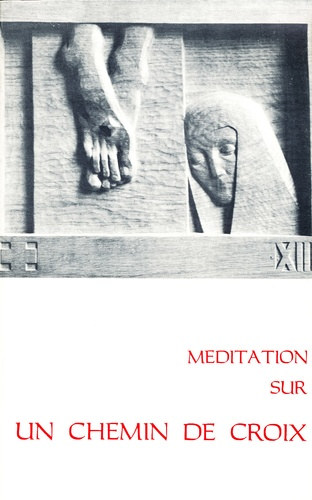 Anne-Marie Roux-Colas Paul-Fran�ois Colas - Meditation sur un Chemin de Croix (Medit�ci� a kereszt�tr�l)