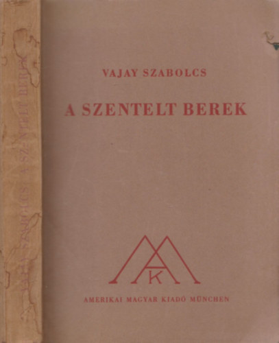 Vajay Szabolcs - A Szentelt Berek (Tallzs a vilgirodalomban)