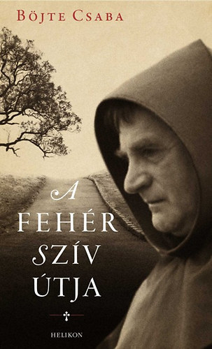 B�jte Csaba - A feh�r sz�v �tja