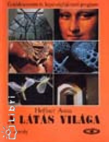 Heffner Anna - A l�t�s vil�ga 4 o.