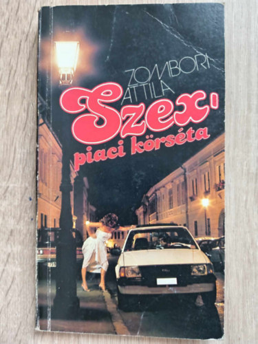 SZERZ Zombori Attila SZERKESZT Moldovn Tams - Szexpiaci krsta - (Megtrt rossz vagy szksges j? / Terhesen az jszakban / Irn, az analfabta / Gynyr a kukk kztt / Pnztrca a llek tkre / Visszavont vallomsok / Brtnbl brtnbe / A krds kt oldala)