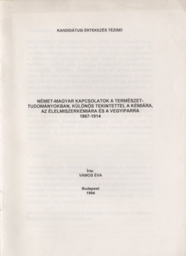 Vmos va - Nmet-magyar kapcsolatok a termszettudomnyokban, klns tekintettel a kmira, az lelmiszerkmira s a vegyiparra (1867-1914)