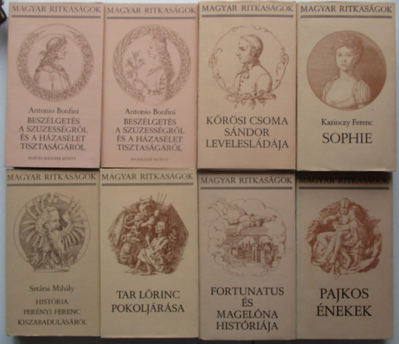 Tbb szerz - 8 db a Magyar Ritkasgok sorozatbl (Pajkos nekek, Tar Lrinc pokoljrsa, Fortunatus s Magelna histrija, Sophie, Krsi Csoma Sndor levelesldja, stb...)