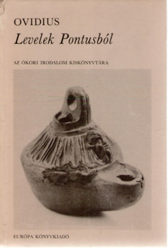 Publius Ovidius Naso - Levelek Pontusb�l