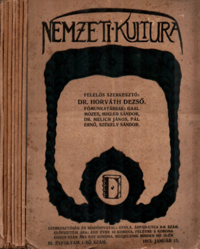 Dr. Horváth Dezső (szerk.) - Nemzeti Kultura 1913. III. évf. (1., 3-9., 11., 12. számok) - Mezőberény-Gyula