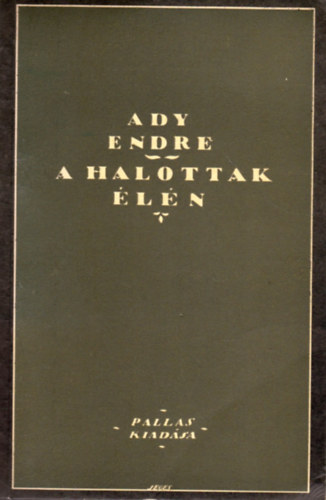 Ady Endre - A halottak �l�n (hasonm�s kiad�s, k�s�r�f�zettel)