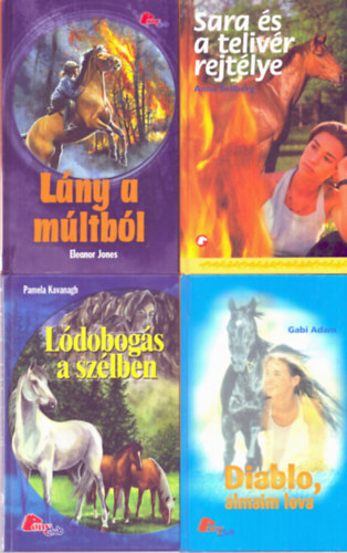 Eleanor Jones, Gabi Adam Anna Sellberg - 4 db Pony Club k�tet: Sara �s a teliv�r rejt�lye, L�ny a m�ltb�l, Diablo, �lmaim lova, L�dobog�s a sz�lben