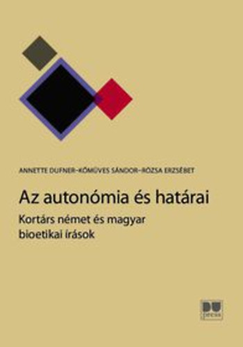 Rózsa Erzsébet; Annette Dufner; Kőműves Sándor - Az autonómia és határai