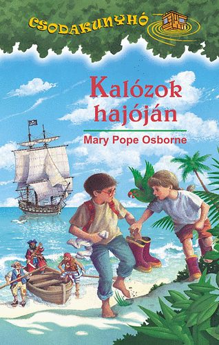 Mary Pope Osborne - Kal�zok haj�j�n