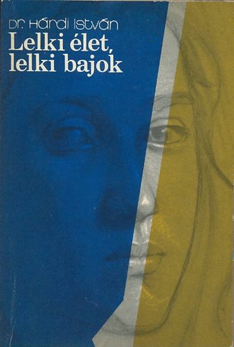 Dr. Hrdi Istvn - Lelki let, lelki bajok