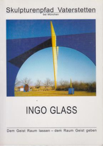 Butak Andrs - Skulpturenpfad Vaterstetten bei Mnchen Ingo Glass