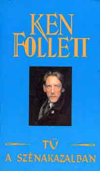 Ken Follett - T a sznakazalban