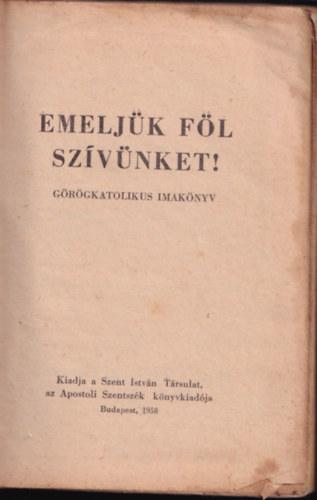 Emelj�k f�l sz�v�nket! (G�r�gkatolikus imak�nyv)