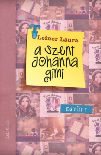 Leiner Laura - A Szent Johanna gimi 2. - Egytt