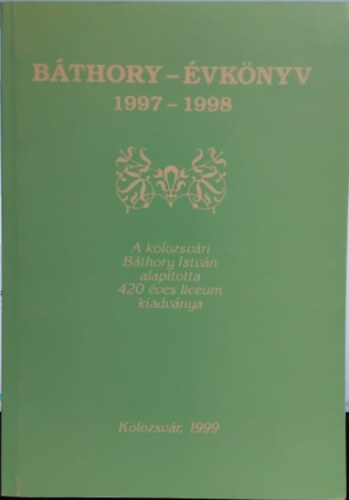 SZERKESZTŐ Balázs Ildikó - Báthory-évkönyv 1997-1998