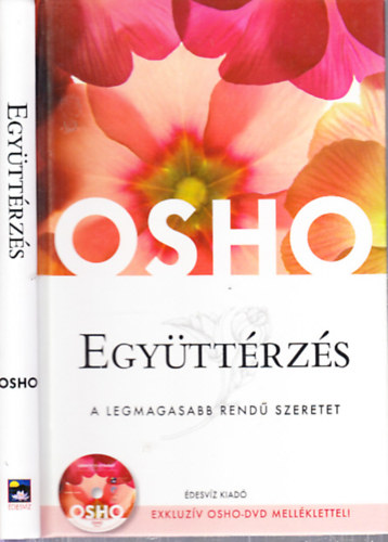 Osho - Egyttrzs (A legmagasabb rend szeretet) - DVD mellklettel