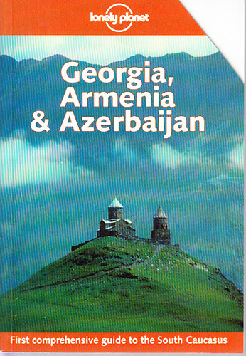 Plunkett-Masters - Georgia, Armenia & Azerbaijan (Lonely Planet)