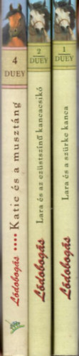 Kathleen Duey - 3 db Ldobogs: Lara s a szrke kanca I. + Lara s az ezstszn kancacsik II. + Katie s a musztng