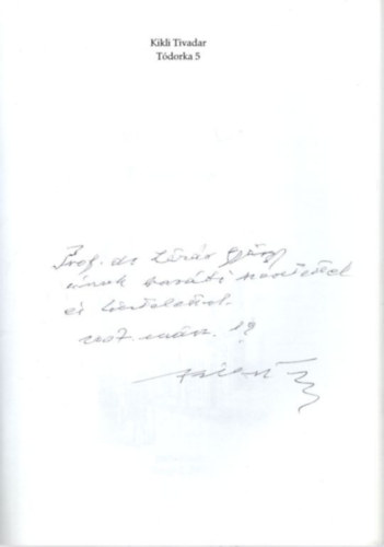 Kikli Tivadar - Tdorka r trtnetei V. s ms elbeszlsek - dediklt