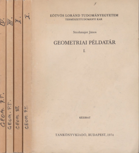Strohmajer János - Geometriai példatár I-IV. ( 4 kötet )