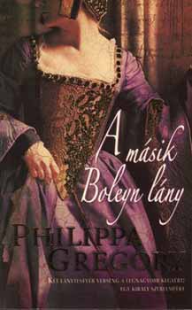 Philippa Gregory - A m�sik Boleyn l�ny