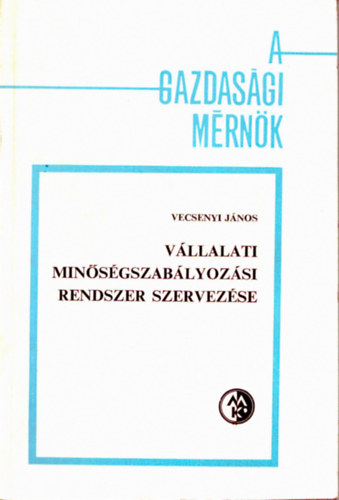 Vllalati minsgszablyozsi rendszer szervezse
