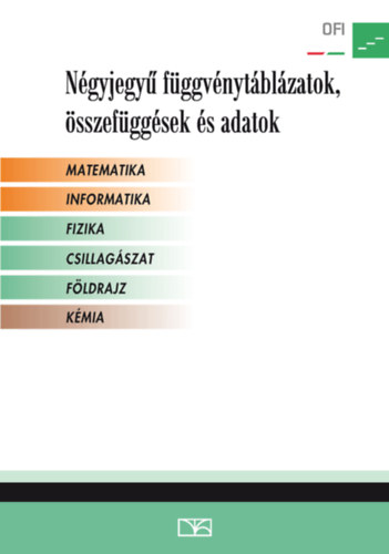 Michalovszky Csabn  (szerk.) - Ngyjegy fggvnytblzatok, sszefggsek s adatok