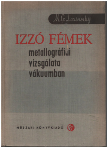 M. G. Lozinszkij - Izz� f�mek metallogr�fiai vizsg�lata v�kuumban
