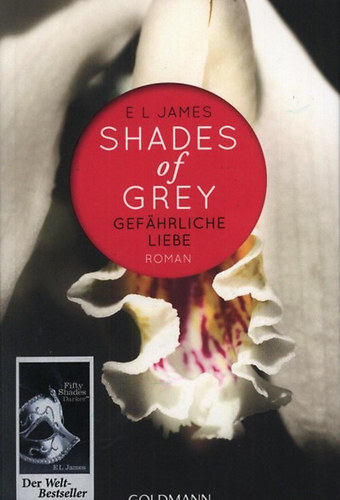 E L James - Shades of Grey - Gef�hrliche Liebe