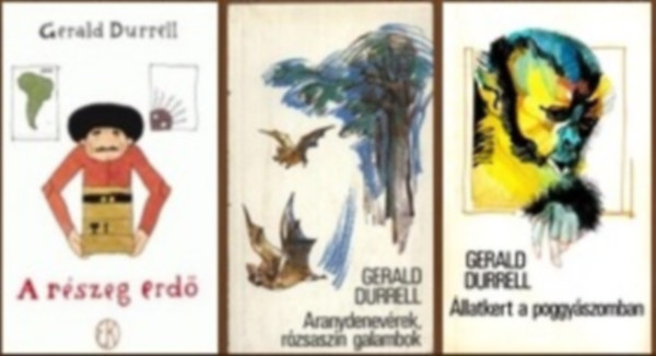 Gerald Durrell - 3 db-os könyvcsomag (A részeg erdő / Aranydenevérek, rózsaszín galambok / Állatkert a poggyászomban)