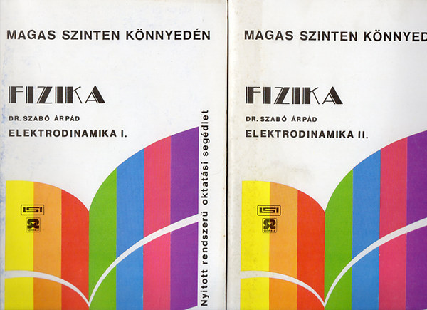 Dr. Szab rpd - Fizika - Elektrodinamika I-II. - Nyitott rendszer oktatsi segdlet