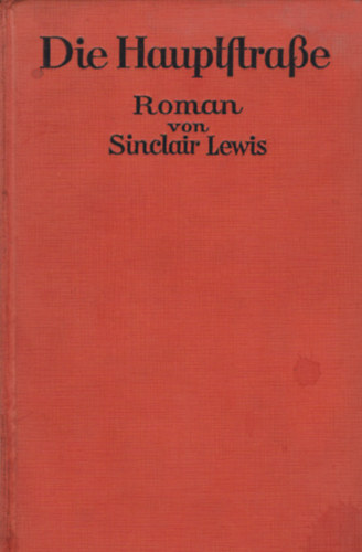 Sinclair Lewis - Die Hauptstrasse - Carola Kennicotts Geschichte