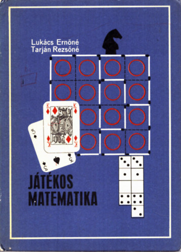 Luk�cs Ern�n�-Tarj�n Rezs�n� - J�t�kos matematika