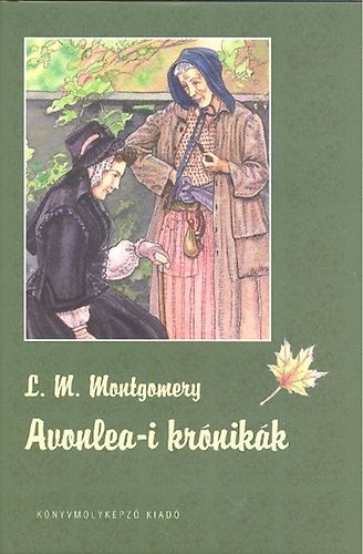 Lucy Maud Montgomery - Avonlea-i krónikák