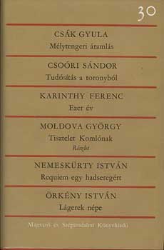 Cs�k-Cso�ri-Karinthy-Moldova- - 30 �v magyar kr�nika