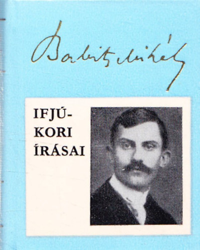 Babits Mihly ifjkori rsai (miniknyv)