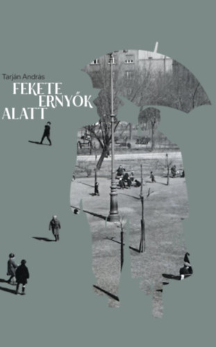 Tarj�n Andr�s - Fekete erny�k alatt