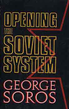 George Soros - Opening the soviet system
