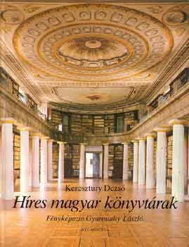 Keresztury Dezs� - H�res magyar k�nyvt�rak