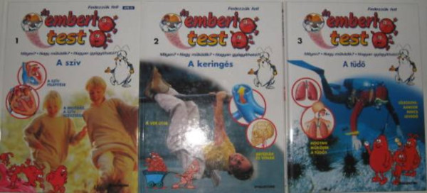 Az emberi test 1-3. 1. A szív, 2. A keringés, 3. A tüdő - Milyen? Hogy működik? Hogyan gyógyítható? Fedezzük fel!