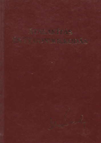 Mihail Gorbacsov - Átalakítás és új gondolkodás (Számozott)