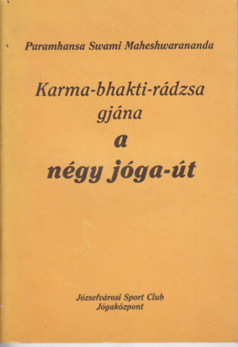 Paramhansa Swami M. - Karma-bhakti-rdzsa gjana a ngy jga-t